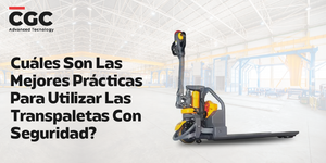 Cuáles Son Las Mejores Prácticas Para Utilizar Las Transpaletas Con Seguridad?