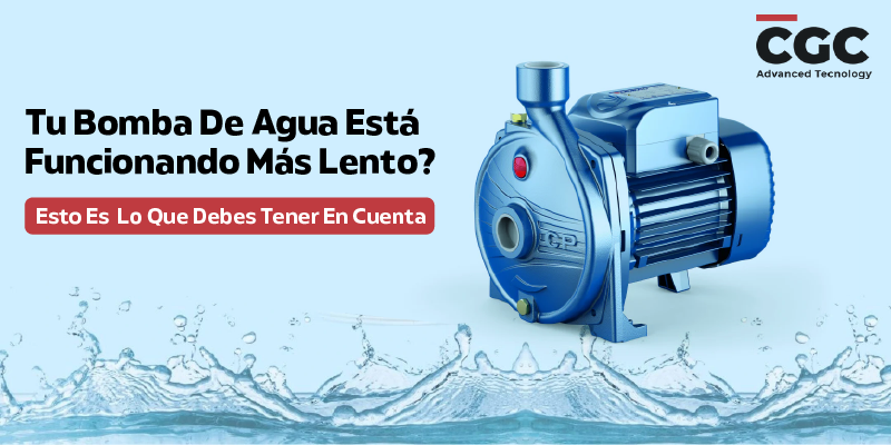 Tu Bomba De Agua Está Funcionando Más Lento? Esto Es Lo Que Debes Tener En Cuenta